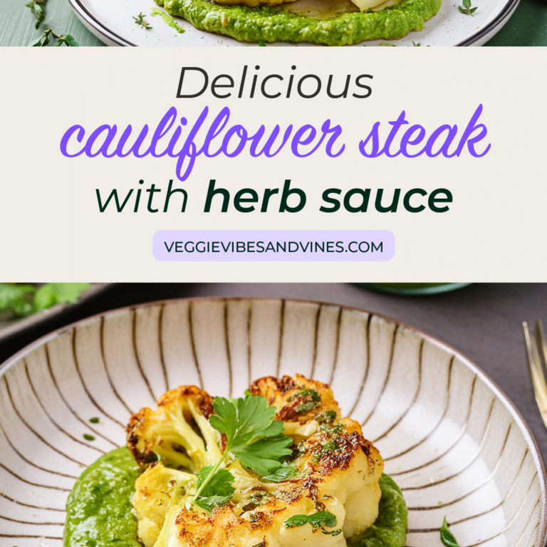Cauliflower Steak with Herb Sauce Veggie Vibes & Vines